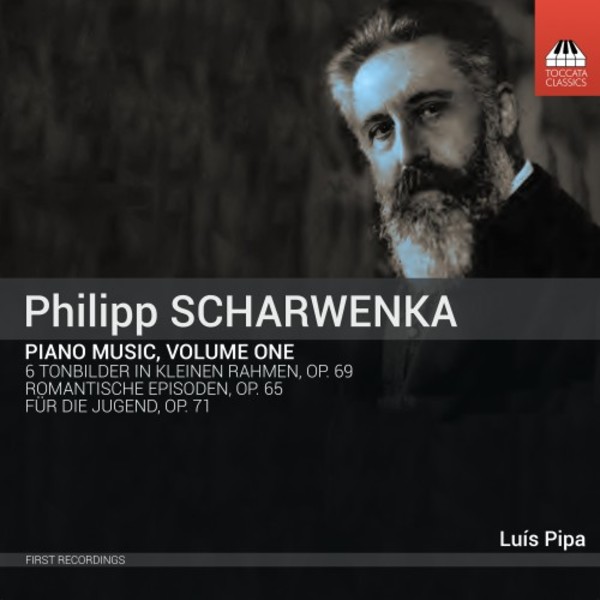 P Scharwenka - Piano Music Vol.1 | Toccata Classics TOCC0521