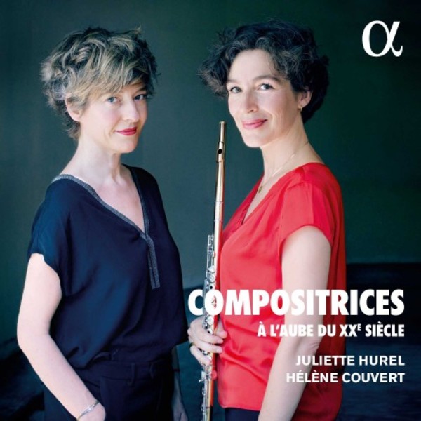 Compositrices: Women Composers at the Dawn of the 20th Century | Alpha ALPHA573