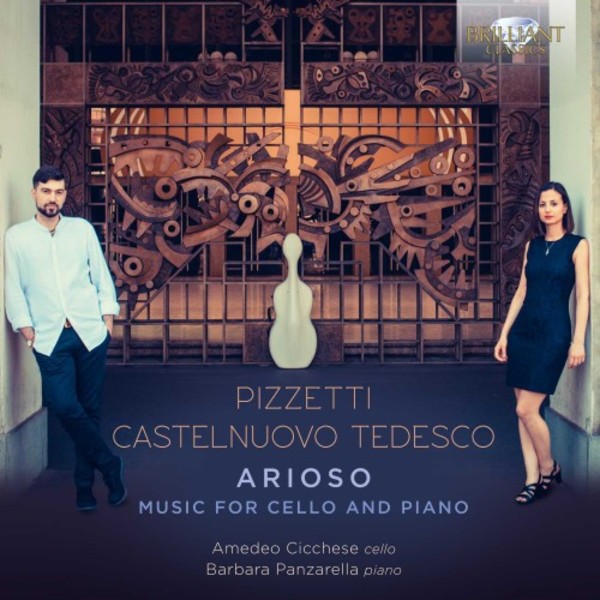 Pizzetti & Castelnuovo-Tedesco - Arioso: Music for Cello and Piano