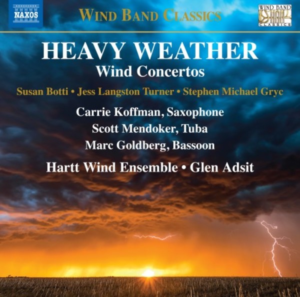 Heavy Weather: Wind Concertos by Botti, Turner & Gryc | Naxos - Wind Band Classics 8574087