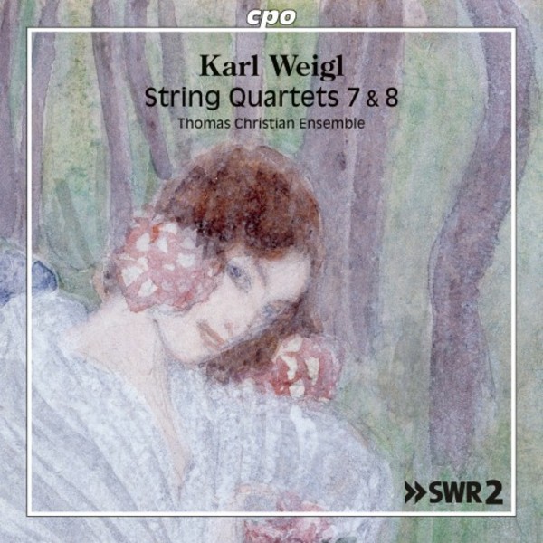 Karl Weigl - String Quartets 7 & 8