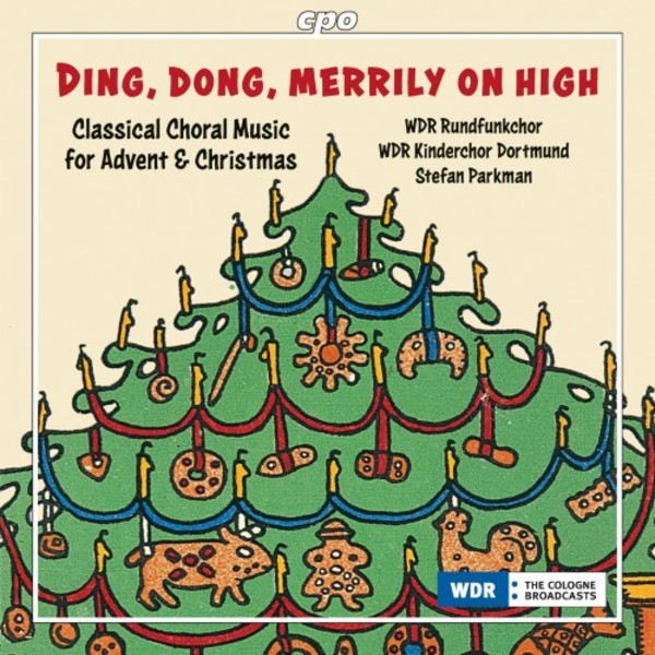 Ding, Dong, Merrily on High: Classical Choral Music for Advent & Christmas | CPO 5553072