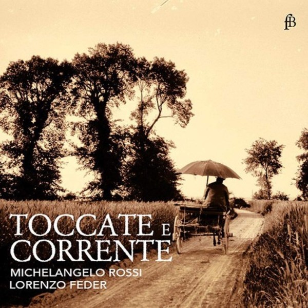 Michelangelo Rossi - Toccate e Corrente | Fra Bernardo FB1907498