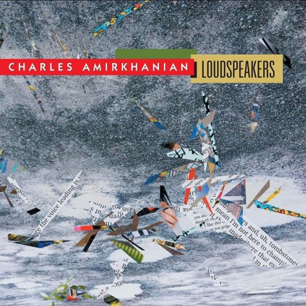 Charles Amirkhanian - Loudspeakers