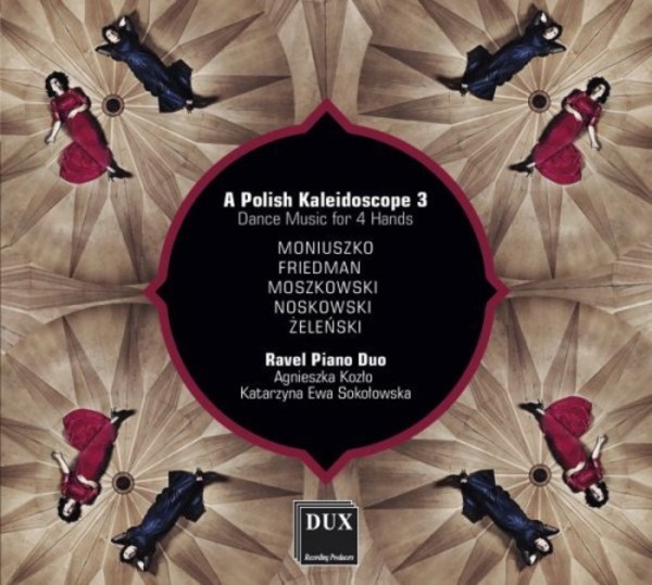 A Polish Kaleidoscope Vol.3: Dance Music for 4 Hands | Dux DUX1590