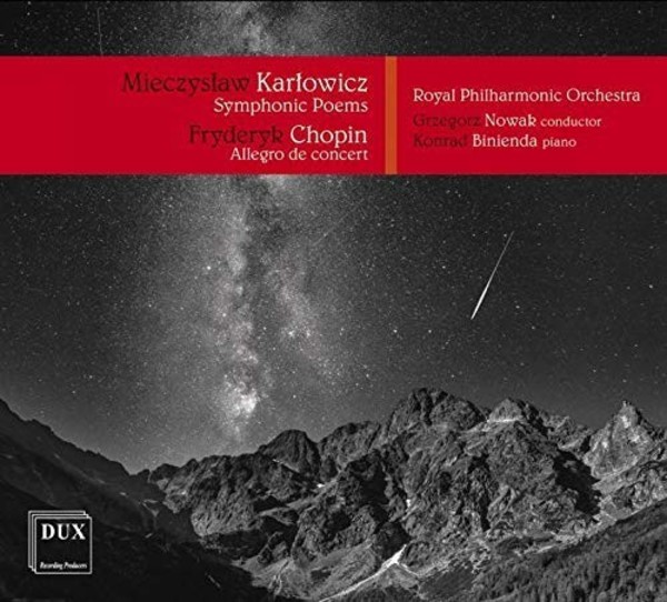 Karlowicz - Symphonic Poems; Chopin - Allegro de concert