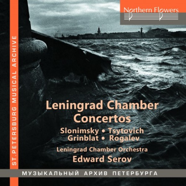 Leningrad Chamber Concertos: Slonimsky, Tzitovich, Grinblat, Rogalev | Northern Flowers NFPMA99136