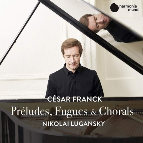 Franck - Preludes, Fugues & Chorales | Harmonia Mundi HMM902642