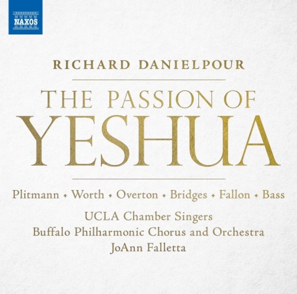 Danielpour - The Passion of Yeshua | Naxos - American Classics 855988586