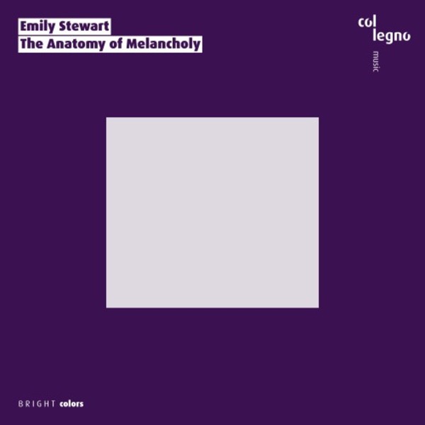 Emily Stewart - The Anatomy of Melancholy