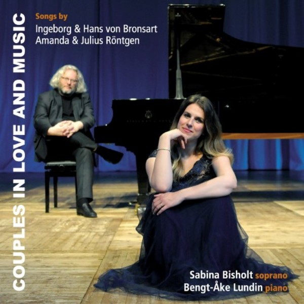 Couples in Love and Music: Songs by Ingeborg & Hans von Bronsart, Amanda & Julius Rontgen | DB Productions DBCD192