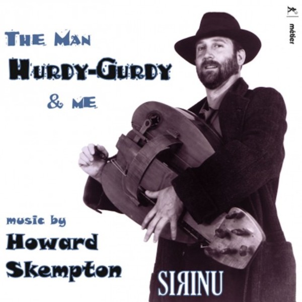 Skempton - The Man Hurdy-Gurdy & Me | Metier MSV28580