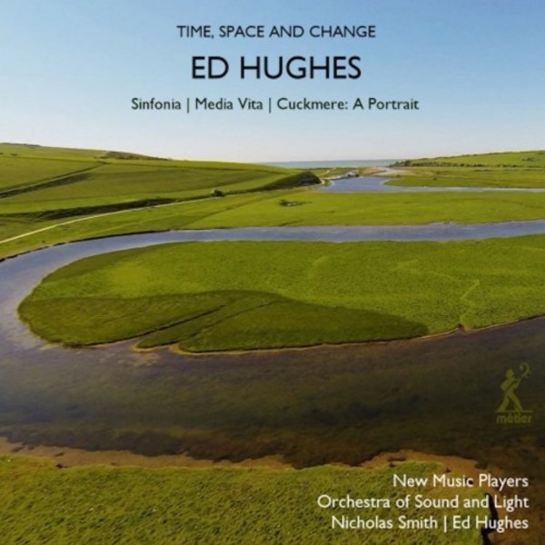 Ed Hughes - Time, Space and Change | Metier MSV28597