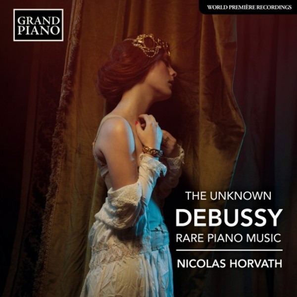 The Unknown Debussy: Rare Piano Music