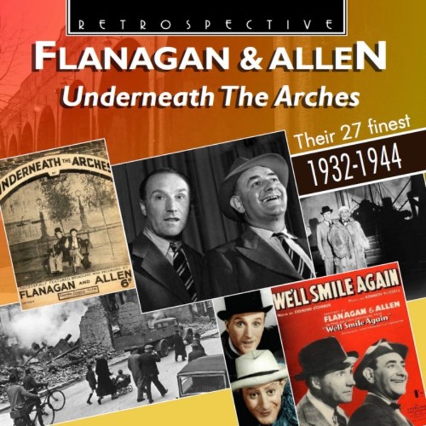 Flanagan & Allen: Underneath the Arches - Their 27 Finest (1932-1944) | Retrospective RTR4366