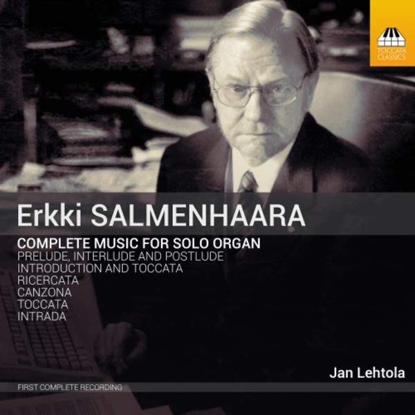 Salmenhaara - Complete Music for Solo Organ | Toccata Classics TOCC0515