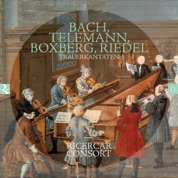 Funeral Cantatas: Bach, Telemann, Boxberg, Riedel | Ricercar RIC148