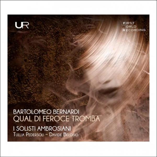 Bernardi - Qual di feroce trombi: Cantatas & Sonatas | Urania LDV14056