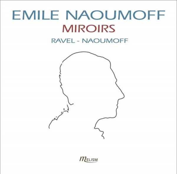 Ravel & Naoumoff - Miroirs | Melism Records MLSCD010