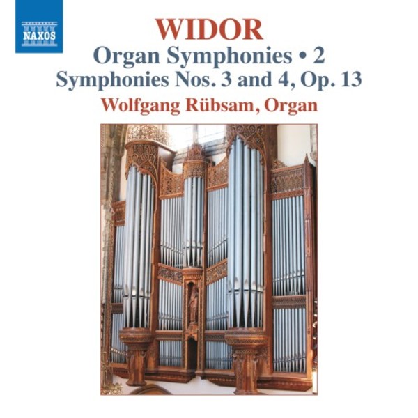 Widor - Organ Symphonies Vol.2: Symphonies 3 & 4 | Naxos 8574195