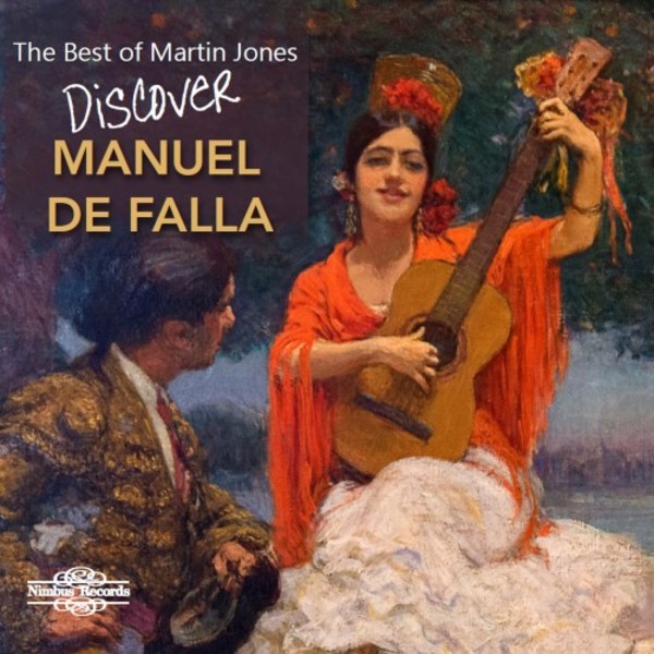 The Best of Martin Jones: Discover Manuel de Falla