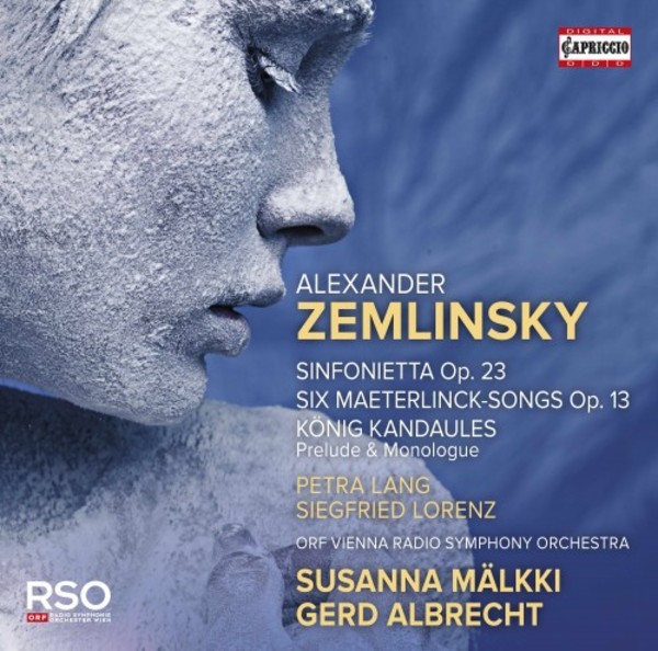 Zemlinsky - Sinfonietta, 6 Maeterlinck Songs, Prelude & Monolgue from Konig Kandaules | Capriccio C5377