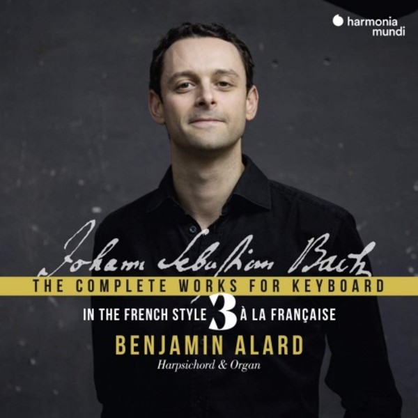 JS Bach - The Complete Works for Keyboard Vol.3: A la francaise | Harmonia Mundi HMM90245759