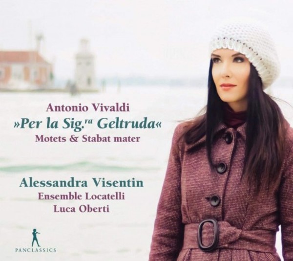 Vivaldi - Per la Sig.ra Geltruda: Motets & Stabat Mater | Pan Classics PC10414