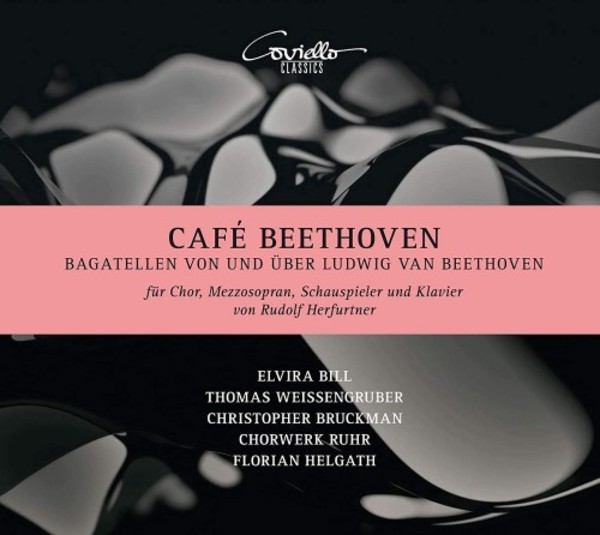 Cafe Beethoven: Bagatelles by and on Ludwig van Beethoven