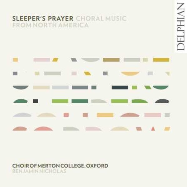 Sleepers Prayer: Choral Music from North America | Delphian DCD34232