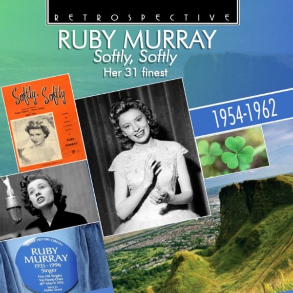 Ruby Murray: Softly, Softly - Her 31 Finest (1954-1962)