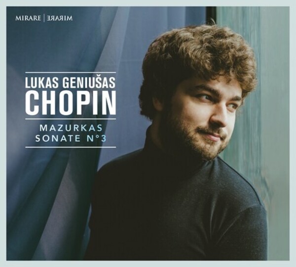 Chopin - Mazurkas, Piano Sonata no.3 | Mirare MIR508