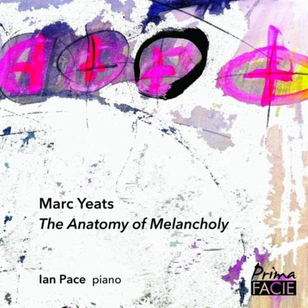 Yeats - The Anatomy of Melancholy: Piano Works