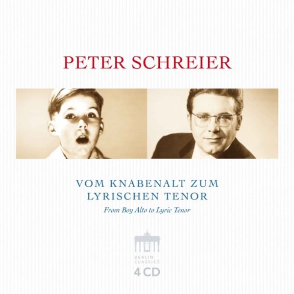 Peter Schreier: From Boy Alto to Lyric Tenor | Berlin Classics 0301543BC
