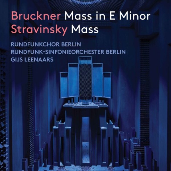 Bruckner - Mass in E minor; Stravinsky - Mass