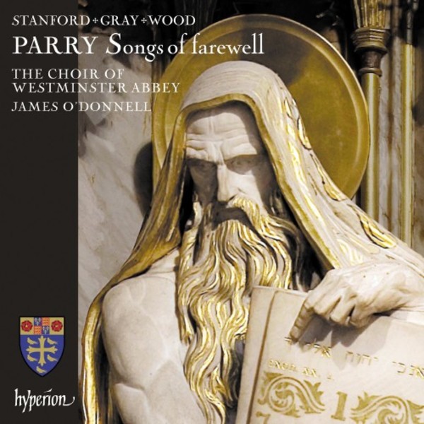 Parry - Songs of Farewell & Works by Stanford, Gray & Wood
