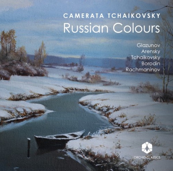 Russian Colours: Glazunov, Arensky, Tchaikovsky, Borodin, Rachmaninov | Orchid Classics ORC100136