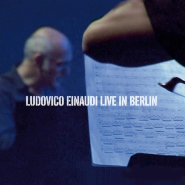 Ludovico Einaudi: Live in Berlin | Decca 0881986
