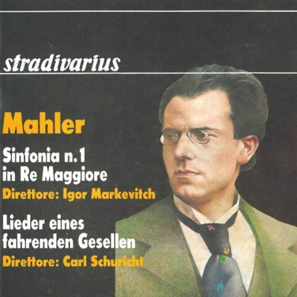 Mahler - Symphony no.1, Lieder eines fahrenden Gesellen | Stradivarius STR10010