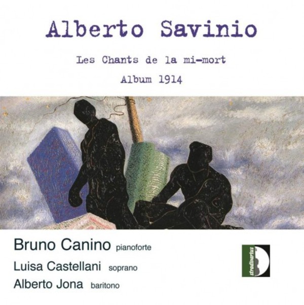 Savinio - Les Chants de la mi-mort, Album 1914 | Stradivarius STR33309