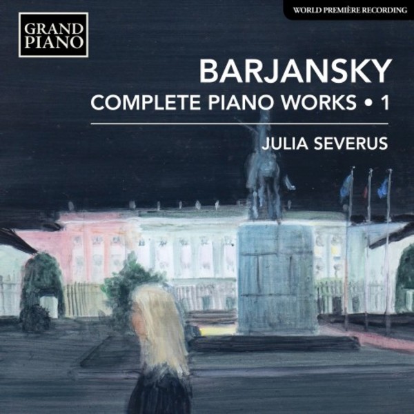 Barjansky - Complete Piano Works Vol.1 | Grand Piano GP796