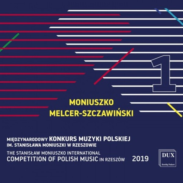Stanislaw Moniuszko International Polish Music Competition Vol.1: Moniuszko, Melcer-Szczawinski | Dux DUX1653