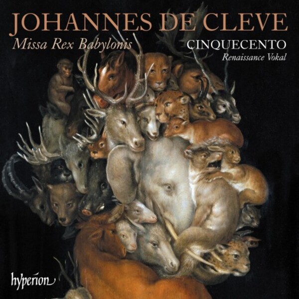 Johannes de Cleve - Missa Rex Babylonis & Other Works | Hyperion CDA68241