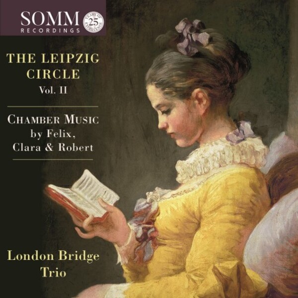 The Leipzig Circle Vol.2: Chamber Music by Felix, Clara & Robert