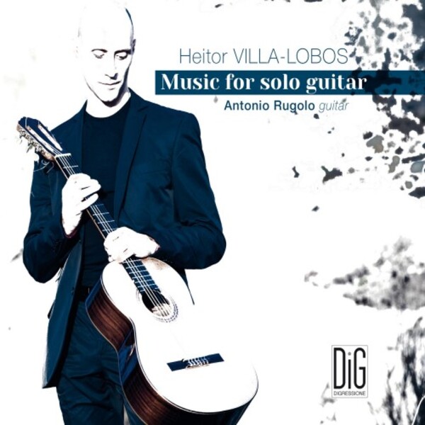 Villa-Lobos - Music for Solo Guitar | Digressione Music DIGR101