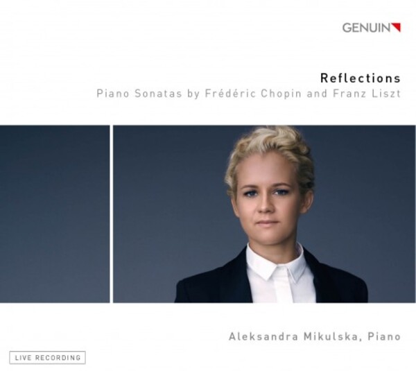 Reflections: Piano Sonatas by Chopin & Liszt