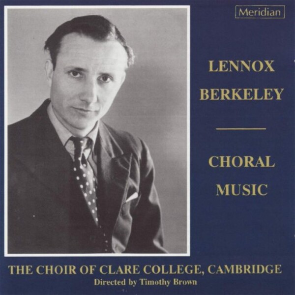 Berkeley - Choral Music | Meridian CDE84216