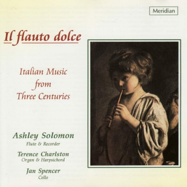 Il flauto dolce: Italian Music from Three Centuries | Meridian CDE84292
