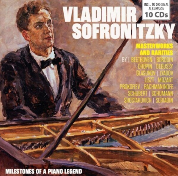 Vladimir Sofronitsky: Masterworks and Rarities | Documents 600566