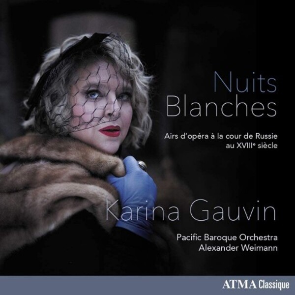 Nuits blanches: Opera Arias at the 18th-Century Russian Court | Atma Classique ACD22791
